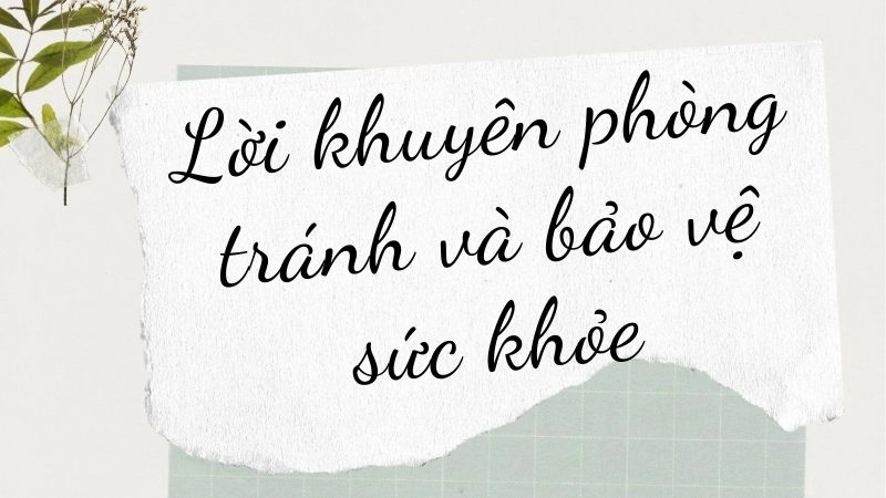 Lời khuyên phòng tránh và bảo vệ sức khỏe