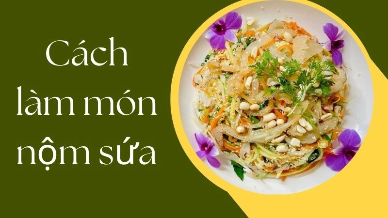 Bí quyết chọn sứa tươi và sơ chế khử mùi tanh